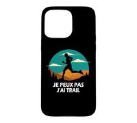 Je Peux Pas J'Ai Trail Course à Pied Running Footing drôle Coque pour iPhone 15 Pro Max