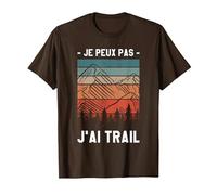 Je Peux Pas J'Ai Trail Randonneur Randonnée T-Shirt, Homme, Marron, XL