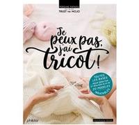 Je Peux Pas, J'ai Tricot !