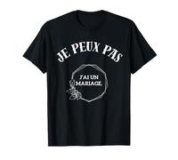Je peux pas, j'ai un mariage. T-Shirt