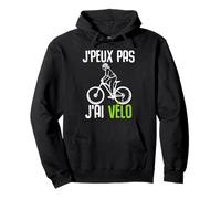 Je Peux Pas J'Ai vélo Cadeau Cycliste Velo Course Velo Route Sweat à Capuche