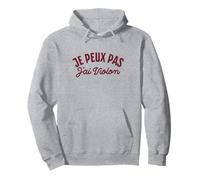 Je Peux Pas J'Ai Violon Violiniste Sweat à Capuche