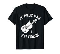 Je Peux Pas J'ai Violon Violoniste T-Shirt