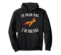 Je Peux Pas J'Ai voltige Avion Pilote Pilotage looping Sweat à Capuche