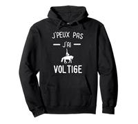 Je peux pas j'ai Voltige Cheval équitation équestre Voltige Sweat à Capuche