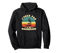 Je Peux Pas J'ai Wakeboard Vintage - Humour Wakeboard Sweat à Capuche