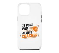 Je Peux Pas Je Dois Coacher Basket Humour Coach Basketball Coque pour iPhone 12 Pro Max