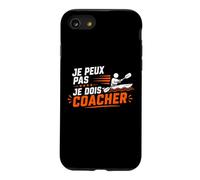 Je Peux Pas Je Dois Coacher canoé Humour Coach Kayak Coque pour iPhone SE (2020) / 7/8