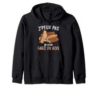 Je Peux Pas Je Dois Faire du Bois Bûcheron Sweat à Capuche