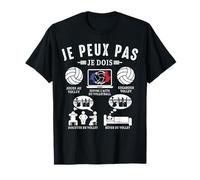 Je Peux pas je dois Volley volleyball Volleyeur fans Drôle T-Shirt