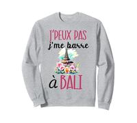 Je Peux Pas Je me Barre à Bali Cadeau Voyage indonésie Sweatshirt