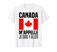 Je Peux Pas Je Me Barre Au Canada M'appelle Je Dois Y Aller T-Shirt