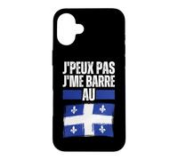 Je Peux Pas Je Me Barre Au Quebec Canada Drapeau Quebecois Coque pour iPhone 16 Plus