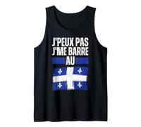 Je Peux Pas Je Me Barre Au Quebec Canada Drapeau Quebecois Débardeur