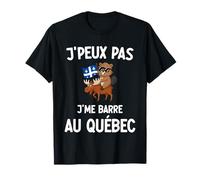 Je Peux Pas Je me Barre au québec Castor élan Drapeau québec T-Shirt