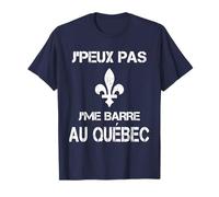 Je Peux Pas Je me Barre au québec Humour Fleur de lys québéc T-Shirt