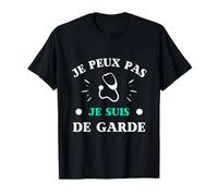 Je peux pas je suis de garde humour docteur homme medecin T-Shirt
