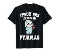 Je Peux Pas Je suis en Pyjama Panda Détente Sieste T-Shirt