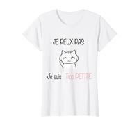 Je peux pas je suis trop petite T-Shirt