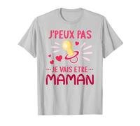 Je Peux Pas Je Vais Etre Maman Future Maman Annonce T-Shirt, Homme, Argent, L
