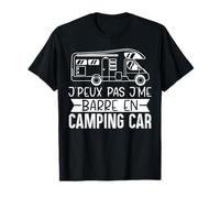 Je Peux Pas J'me Bar Camping Car Cadeau Retraite T-Shirt