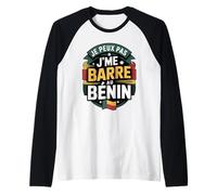 Je Peux Pas J'me Barre Au Bénin Manche Raglan