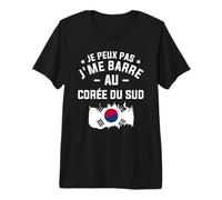 Je Peux Pas J'Me Barre Au Corée du Sud T-Shirt Haut de Gamme