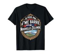 Je Peux Pas J'me Barre Au Nouvelle-Zélande T-Shirt