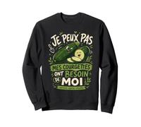 Je Peux Pas Mes Courgettes Ont Besoin De Moi Sweatshirt
