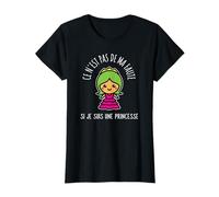 je peux pas suis une princesse humour humoristique femme T-Shirt