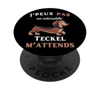 Je Peux Pas Un Adorable Teckel M'Attend Humour Chien PopSockets PopGrip Interchangeable