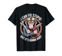 Je Peux réparer Stupid mais ça va Faire Mal à Funny Monkey T-Shirt