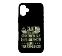 Je Peux spontanément Commencer à Parler de Faits réels sur la criminalité Coque pour iPhone 16 Plus