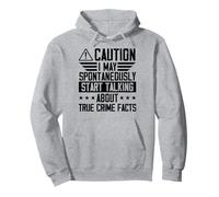 Je Peux spontanément Commencer à Parler de Faits réels sur la criminalité Sweat à Capuche