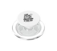 Je Peux Te l'expliquer mais Je ne Peux Pas Le Comprendre pour toi PopSockets PopGrip pour MagSafe