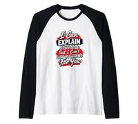 Je Peux Te l'expliquer mais Je ne Peux Pas Te Le Comprendre Manche Raglan