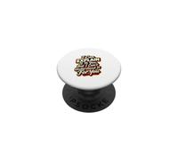 Je Peux Te l'expliquer mais Je ne Peux Pas Te Le Comprendre PopSockets PopGrip Adhésif