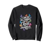 Je peux tout faire grâce à Christ Butterfly Faith Sweatshirt