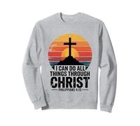 Je Peux Tout Faire par Le Christ (Philippiens 4:13) Sweatshirt