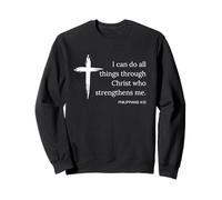 Je Peux Tout Faire par Le Christ Qui me fortifie Bible Sweatshirt