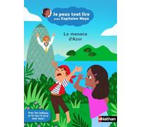 Je peux tout lire avec Capitaine Maya – La menace d'Azor – Dès 5 ans