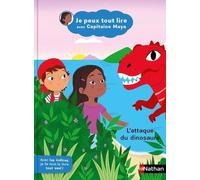 Je peux tout lire avec Capitaine Maya - L'attaque du dinosaure - Dès 5 ans