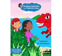 Je peux tout lire avec Capitaine Maya – L'attaque du dinosaure – Dès 5 ans – Nathan