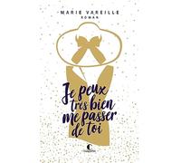 Je peux très bien me passer de toi - édition collector: n°1 des ventes Charleston dans une fabrication luxe spéciale pour noêl !