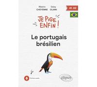 Je pige enfin le portugais brésilien !: A1-a2