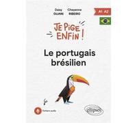 Je pige enfin le portugais brésilien ! Daisy Oliani (Auteur), Cheyenne Ribeiro (Auteur)