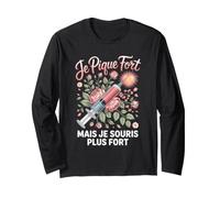 Je Pique Fort mais Je Souris Plus Fort Manche Longue