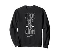 Je Pique Mieux Que Cupidon Humour Infirmier Infirmière Sweatshirt