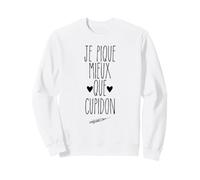 Je Pique Mieux Que Cupidon Humour Infirmier Infirmière Sweatshirt