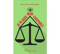 Benoît Moundélé-Ngollo – Je plaide non coupable – Poésie – Broché – L'Harmattan